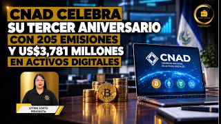 CNAD celebra su tercer aniversario con 205 emisiones y US$3,781 millones en activos digitales