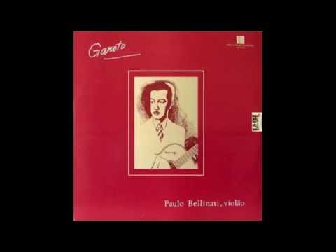 Paulo Bellinati - Garoto (Álbum completo, FULL)
