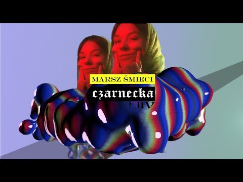Karolina Czarnecka + UV - Marsz śmieci (official music visual)