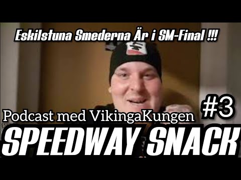 Podcast: Speedway-Snack #3 | Eskilstuna Smederna Är i SM-Final !!!