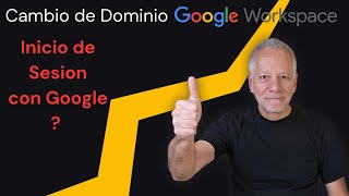 Inicio de sesion con Google | Cambio de dominio