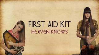 First Aid Kit - Heaven Knows (Lyrics + Subtitulos)