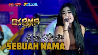 Download lagu SEBUAH NAMA - DIFA MEHTA - OSAMA MUSIK - ANIJAYA AUDIO LIVE mp3
