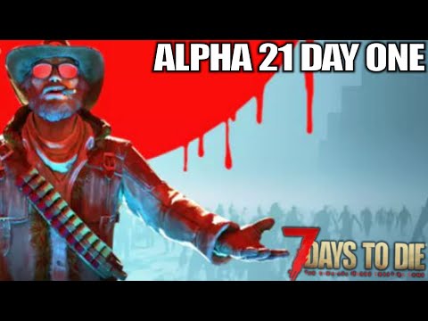 New World for New Alpha 21 Update | 7 Days to Die Alpha 21 Gameplay | Part 1