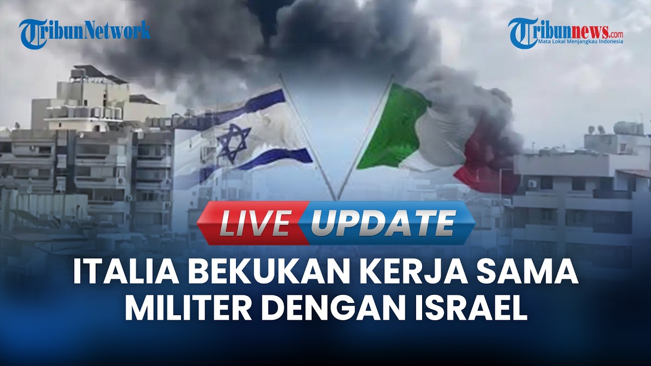 LIVE UPDATE | Italia Bekukan MoU Militer dengan Israel di Tengah Ketegangan Geopolitik Timur Tengah