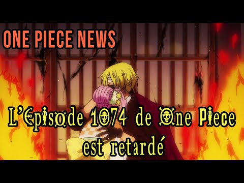 One Piece Episode 1074 VOSTFR : Mauvaise Nouvelle | ONE PIECE 1074 VOSTFR : Il est retardé