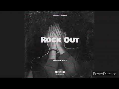 Rock Out - ShiestyBoyz