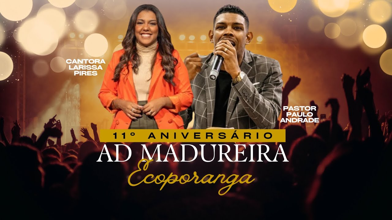 11º Aniversario - Com a Cantora Larissa Pires e o Pr Paulo Andrade - 21/01/2024