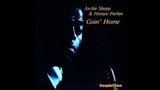 Archie Shepp &amp; Horace Parlan ‎– Goin&#39; Home, 1977 (Full Album)