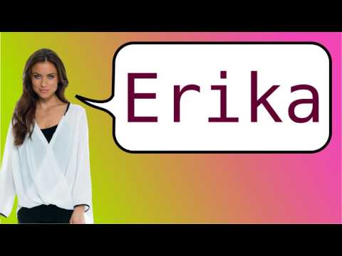 How to say 'erika' in French?