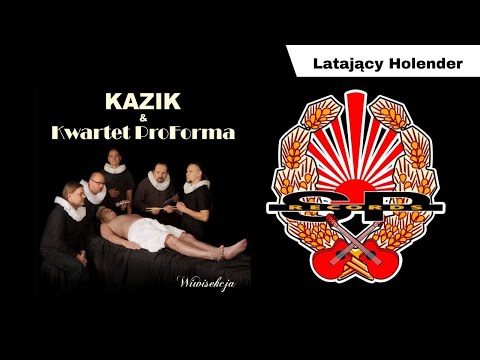 KAZIK I KWARTET PROFORMA - Latający Holender (OFFICIAL AUDIO)