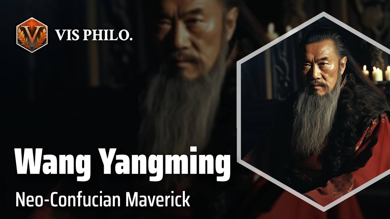 Wang Yangming: Challenging Confucian Orthodoxy｜Philosopher Biography