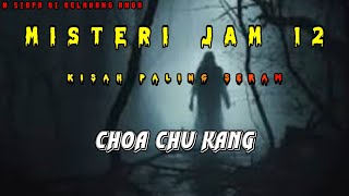 Download lagu Misteri Jam 12 - Kisah Paling Seram | Choa Chu Kang mp3