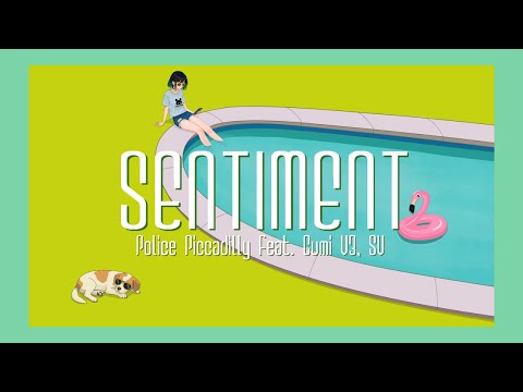センティメント - ポリスピカデリー feat. GUMI V3, SV / Police Piccadilly