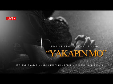 Yakapin Mo | Inspire Praise Music (Official Lyric Video)
