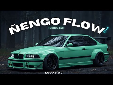 🐍 ÑENGO FLOW #2 -  ENGANCHADO TURREO EDIT - LUCAS DJ 🐍