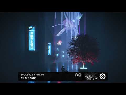 Brolence & Rhyan - By My Side