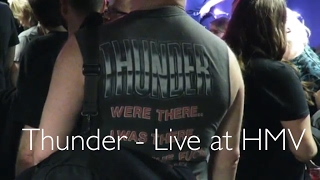 Vlog 007 - Thunder - Rip it Up - Live at HMV Oxford Street