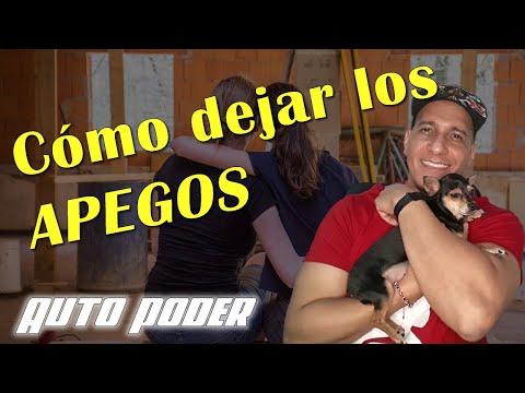 Cómo dejar los apegos