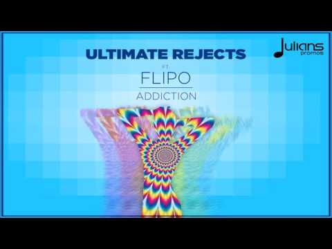 Ultimate Rejects ft. Flipo - Addiction "2017 Release" [HD]