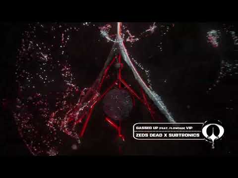 Zeds Dead x Subtronics - Gassed Up (Feat. Flowdan) VIP