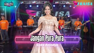 Download lagu JANGAN PURA-PURA - Siska Anindya- OM ERAISA ( Live Record Studio ) mp3 Download lagu JANGAN PURA-PURA - Siska Anindya- OM ERAISA ( Live Record Studio ) mp3