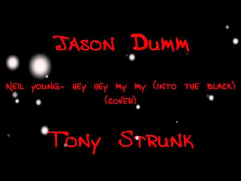Jason Dumm / Tony Strunk - Hey Hey My My (Acoustic) [Audio Only]