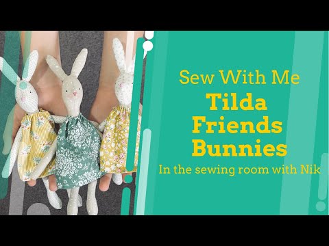 Tilda Bunnies Sew Along -  Sew this free pattern with me