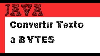 Convertir String a bytes decimales y hexadecimales