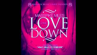 Masspike Miles - Love Come Down (Chopped & Screwed)