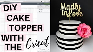 Cricut Cake Topper Tutorial