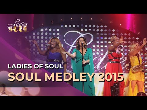 Ladies Of Soul 2015 | Soul Medley (full)