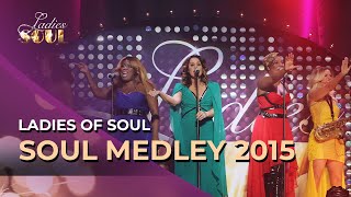Ladies Of Soul - Soul Medley Live At The Ziggo Dome 2015