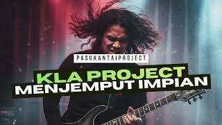 Download lagu KLA PROJECT I MENJEMPUT IMPIAN I PASUKANTAIPROJECT I PROGRESSIVE METAL mp3