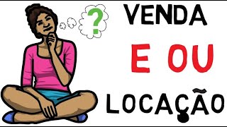 CORRETOR DE IMVEIS deve fazer VENDA E LOCAO ou  melhor escolher um dos dois?