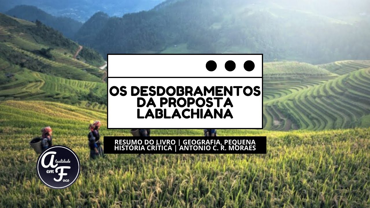 OS DESDOBRAMENTOS DA PROPOSTA LABLACHIANA | PEQUENA HISTÓRIA CRÍTICA
