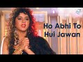 Ho Abhi To Hui Jawan 4K Video Shah Rukh K Divya Bharti Dimple K Amrita S Sonu W HD Audio