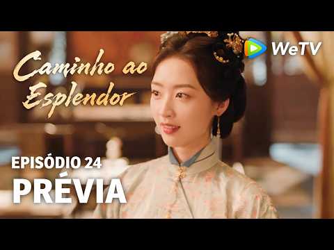 Caminho ao Esplendor EP24 | Prévia | Você fica melhor de noiva | Ding Yuxi e Deng Enxi