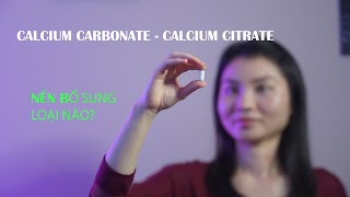 Cách phòng ngừa loãng xương từ Canxi cacbonat và Canxi citrat