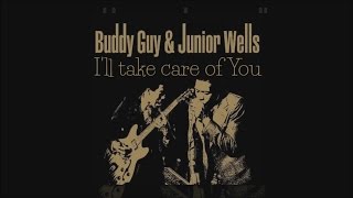 Buddy Guy &amp; Junior Wells - I&#39;ll Take Care of You (SR)