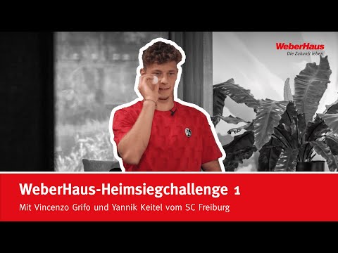 WeberHaus-Heimsiegchallenge | Vincenzo Grifo vs. Yannik Keitel vom SC Freiburg | Challenge 1