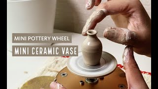 Mini Pottery Wheel : Throwing Mini Ceramic vase