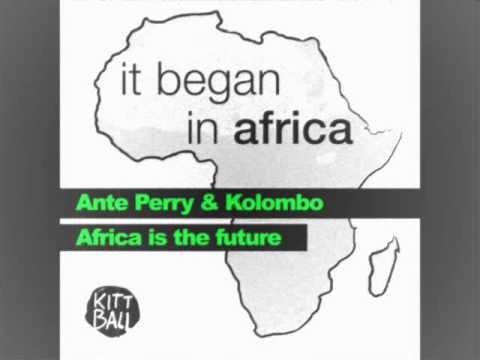 Ante Perry & Kolombo - Africa is the Future