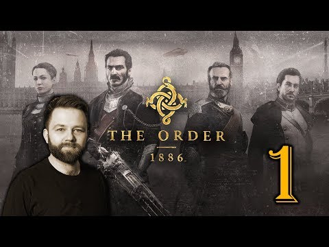 Zagrajmy w The Order 1886 - Odc. 1
