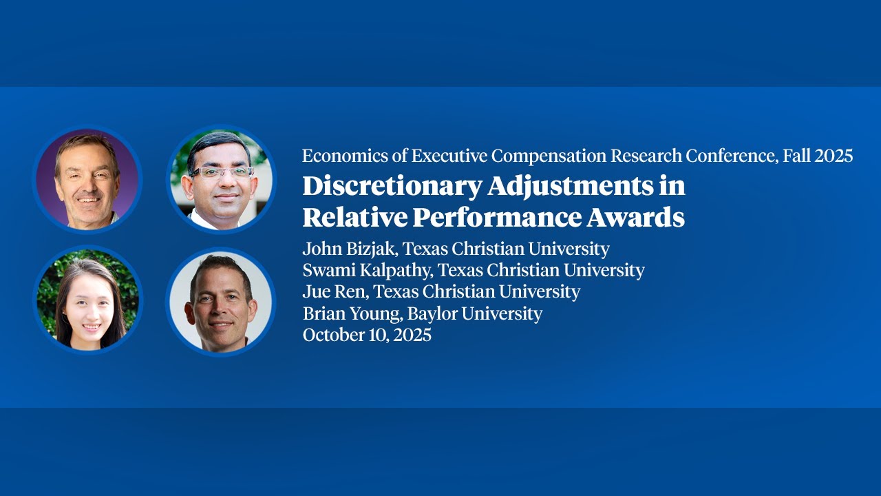 2025, Executive Compensation Research Conference, Swami Kalpathy, "Discretionary Adjustments in...