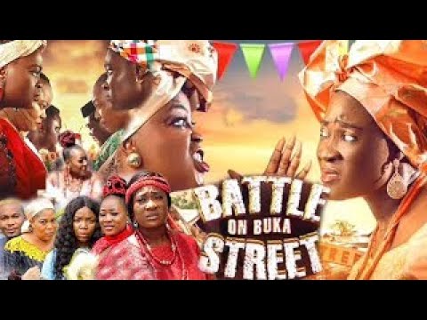 Battle On Buka Street- Starring: Funke Akindele, Mercy Johnson, Nkem Owoh, Sola Sobowale, Tina Mba.