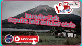 Download lagu Lagu kerinci - Seputih hati setulus cinto (karaoke lirik) mp3