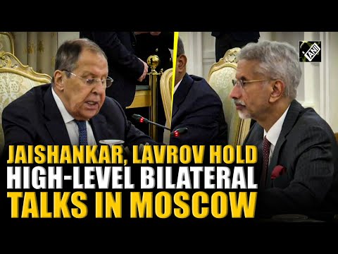 EAM Jaishankar holds bilateral talks with Russian Foreign Minister Sergey Lavrov in Moscow