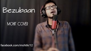Bezubaan - Piku(cover)Mohit | Anupam Roy | Amitabh Bachchan, Irrfan Khan &amp; Deepika Padukone