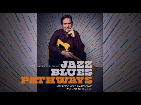 Tim Lerch - Jazz Blues Pathways on TrueFire